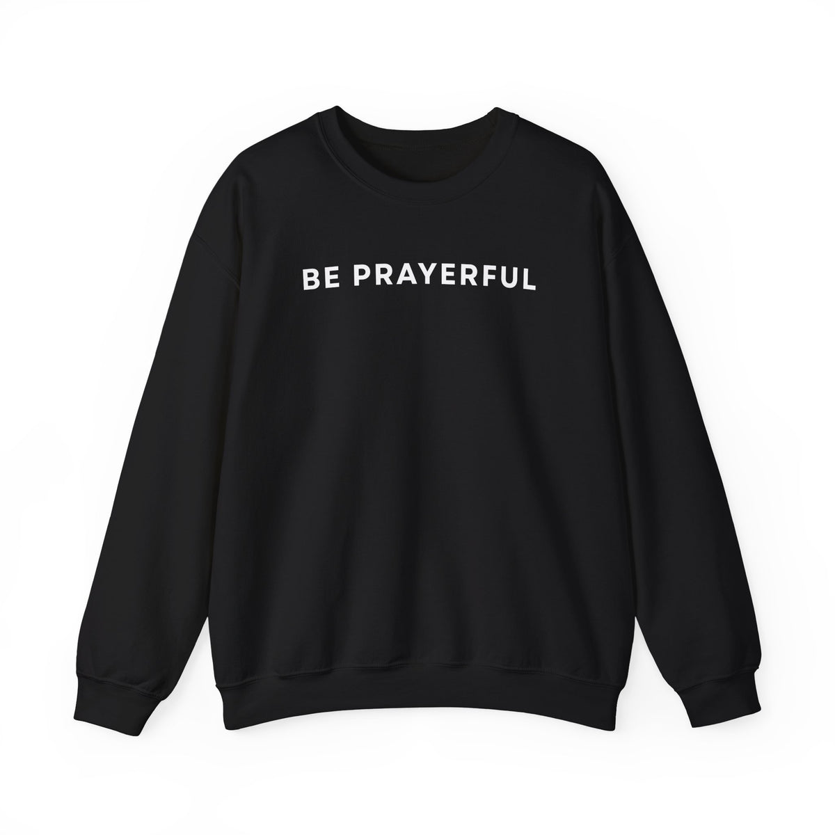 Be Prayerful Sweatshirt