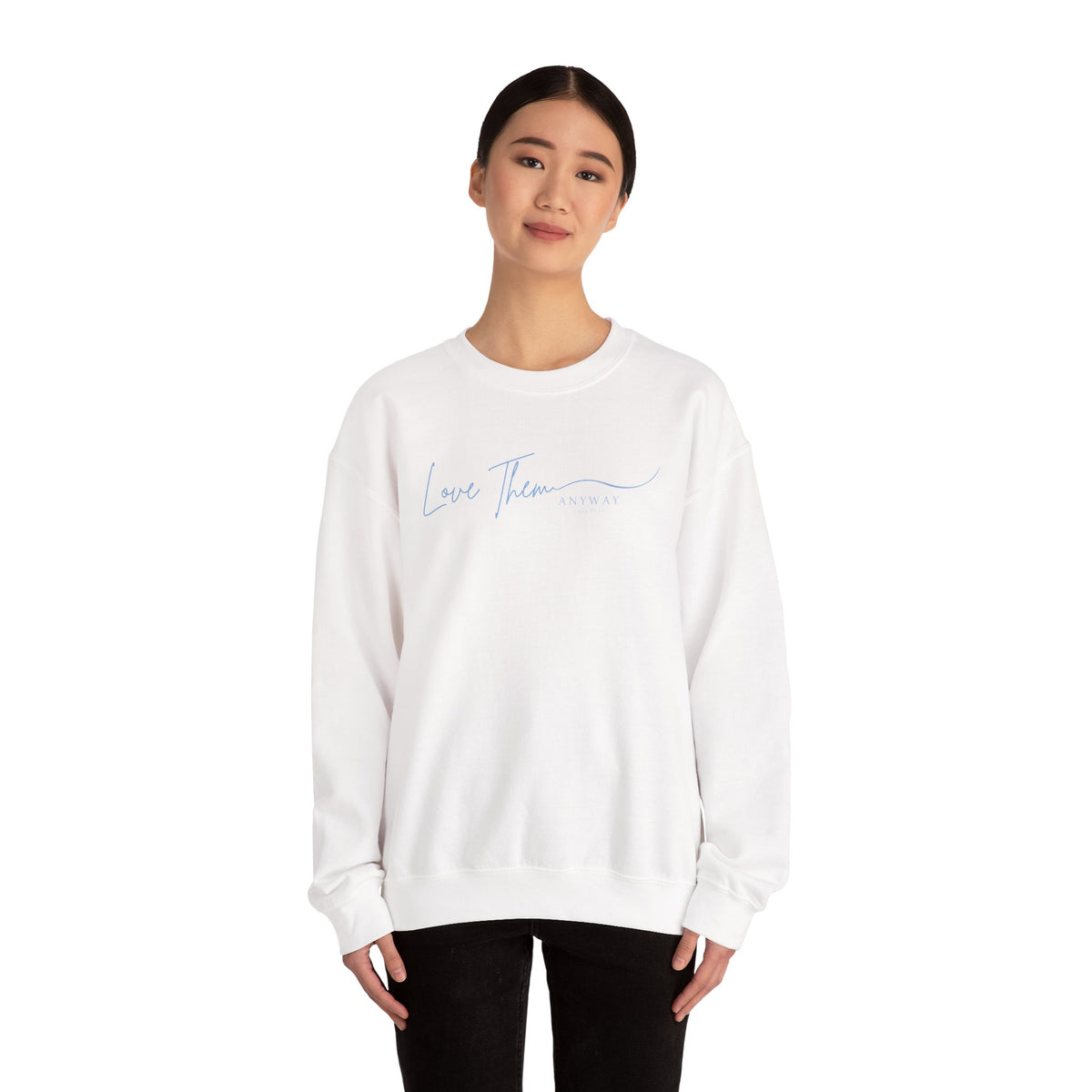 Love Them Anyway Crewneck