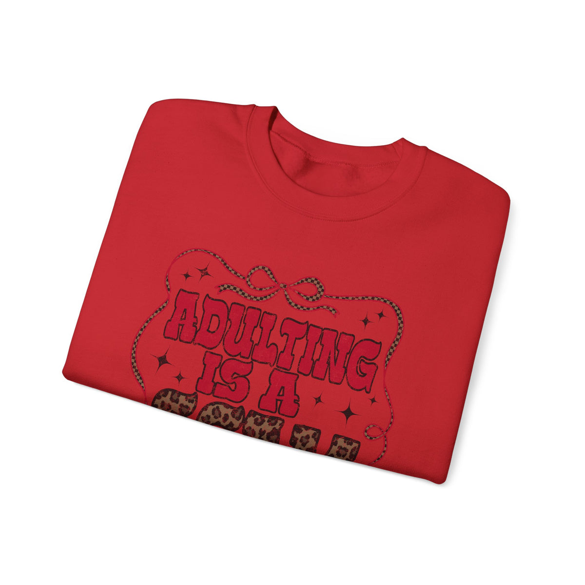 Adulting Is a Scam Sweatshirt