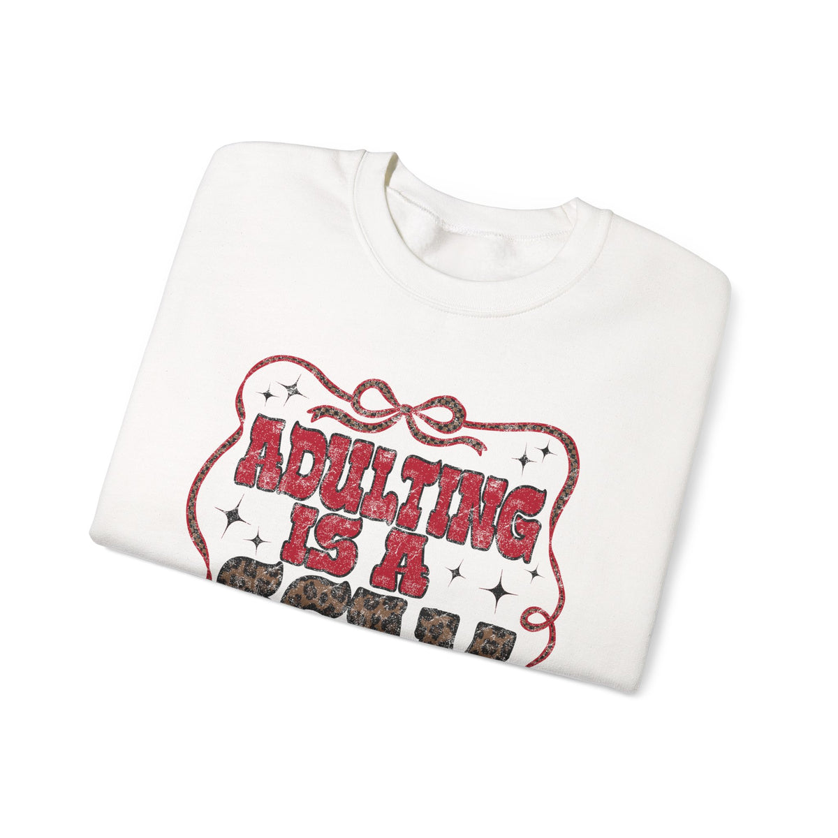 Adulting Is a Scam Sweatshirt