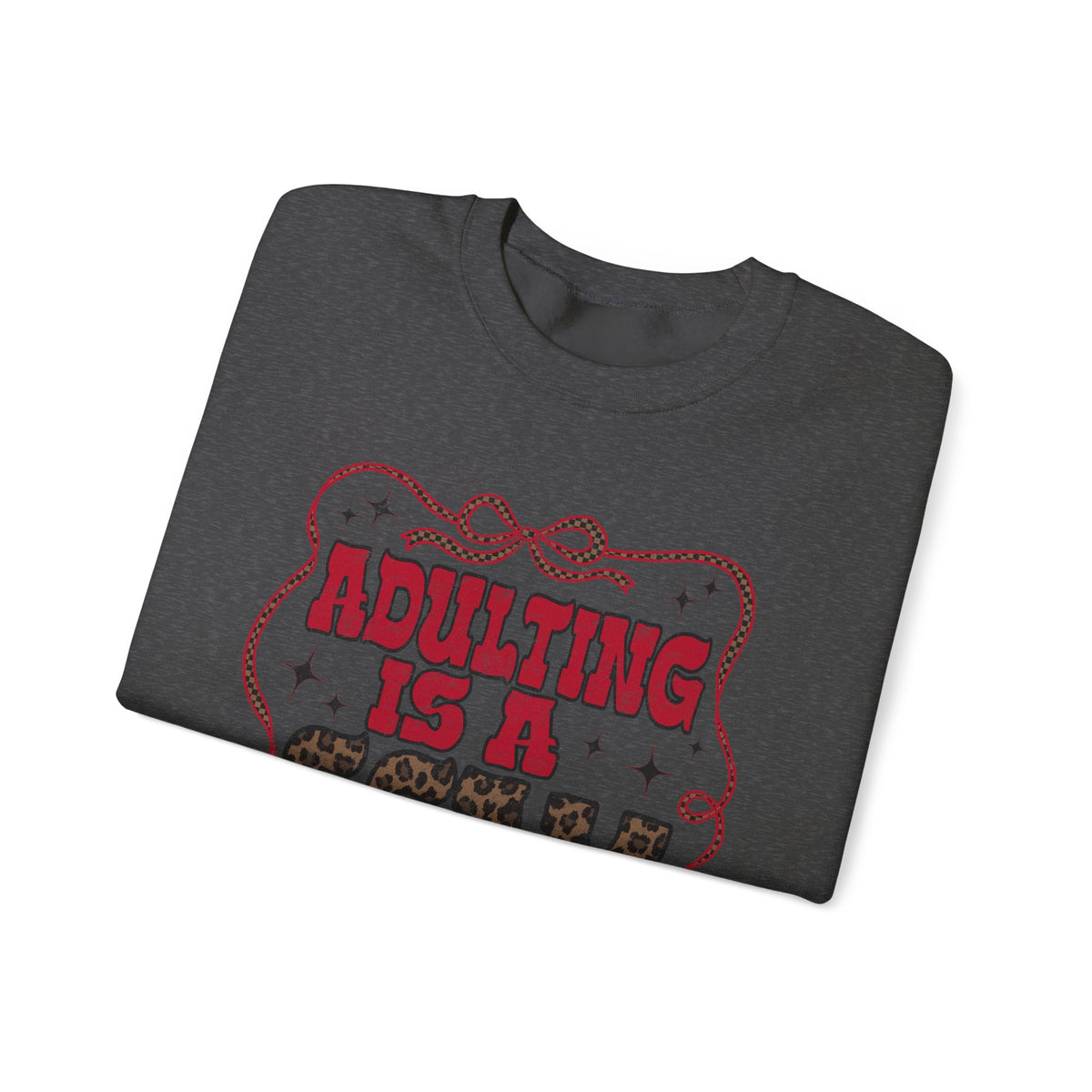 Adulting Is a Scam Sweatshirt
