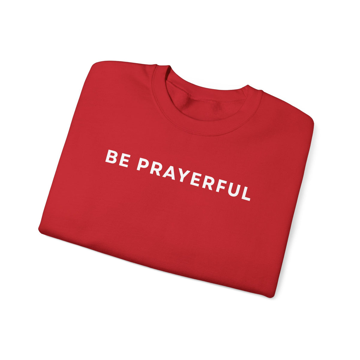 Be Prayerful Sweatshirt