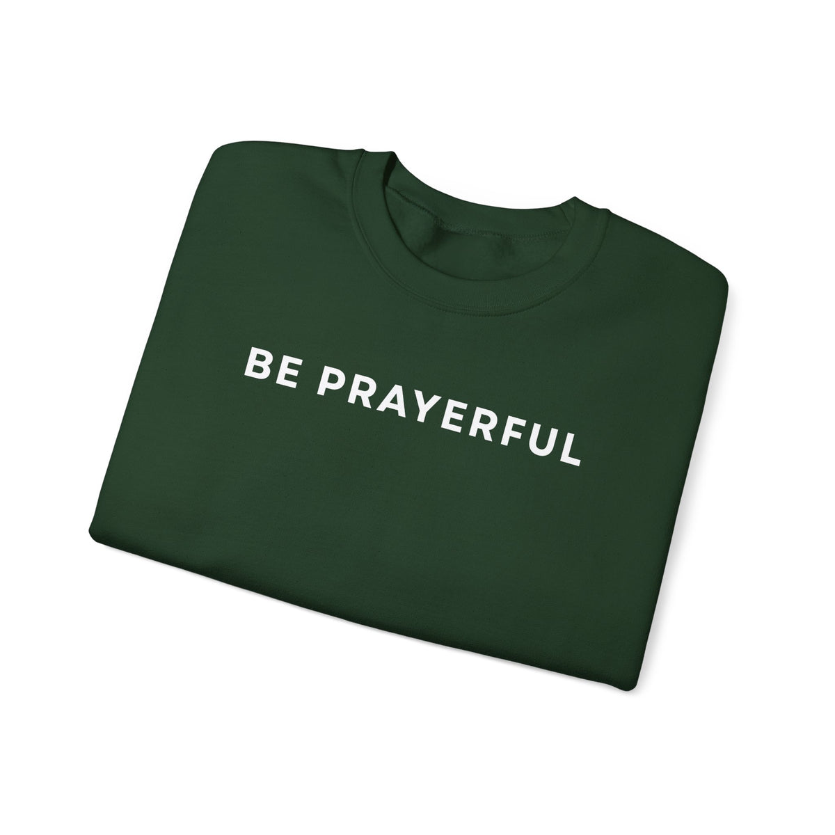 Be Prayerful Sweatshirt