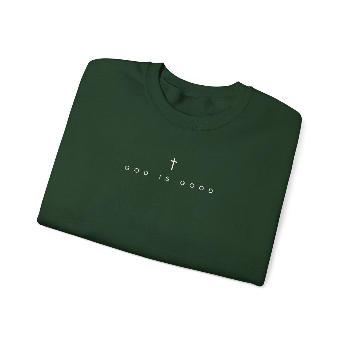 God Is Good Sweatshirt