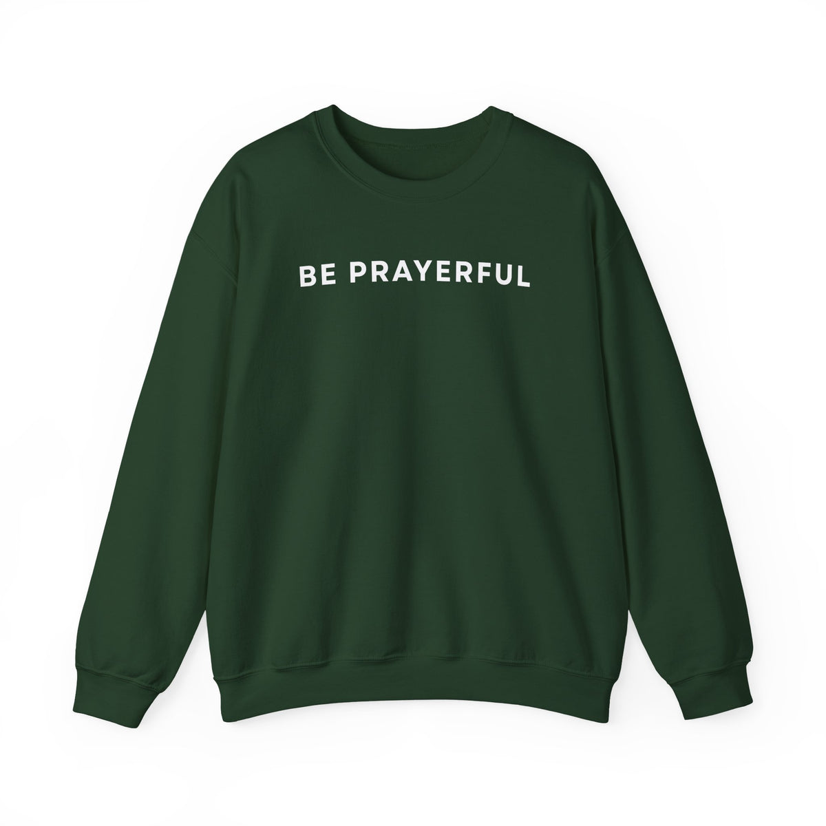 Be Prayerful Sweatshirt