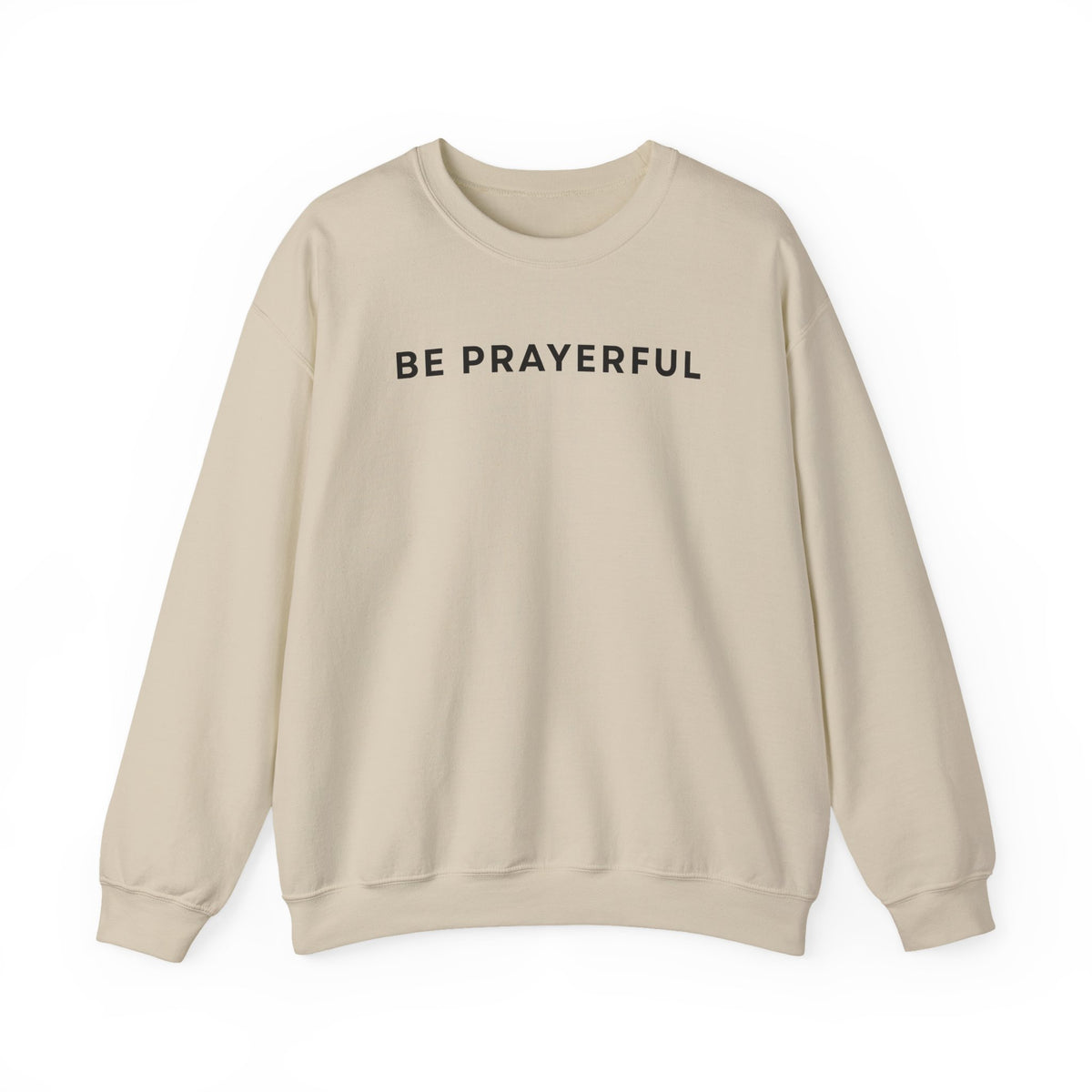 Be Prayerful Sweatshirt