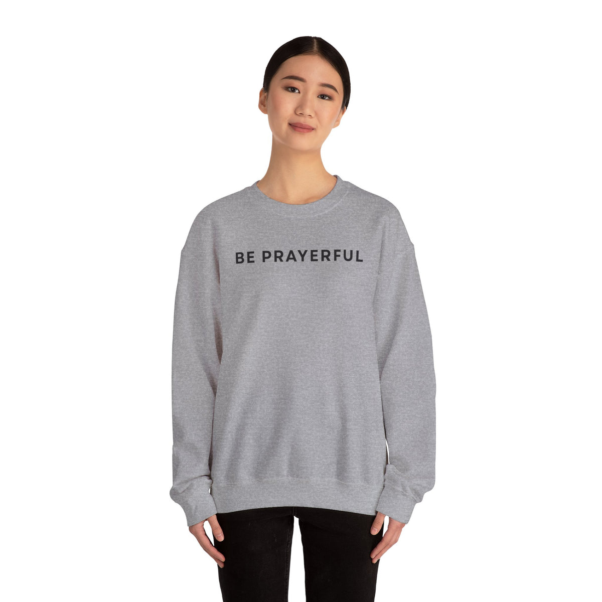 Be Prayerful Sweatshirt