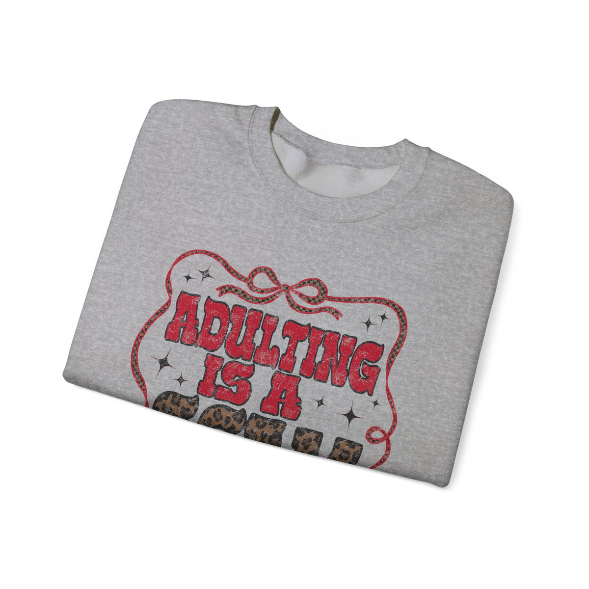 Adulting Is a Scam Sweatshirt
