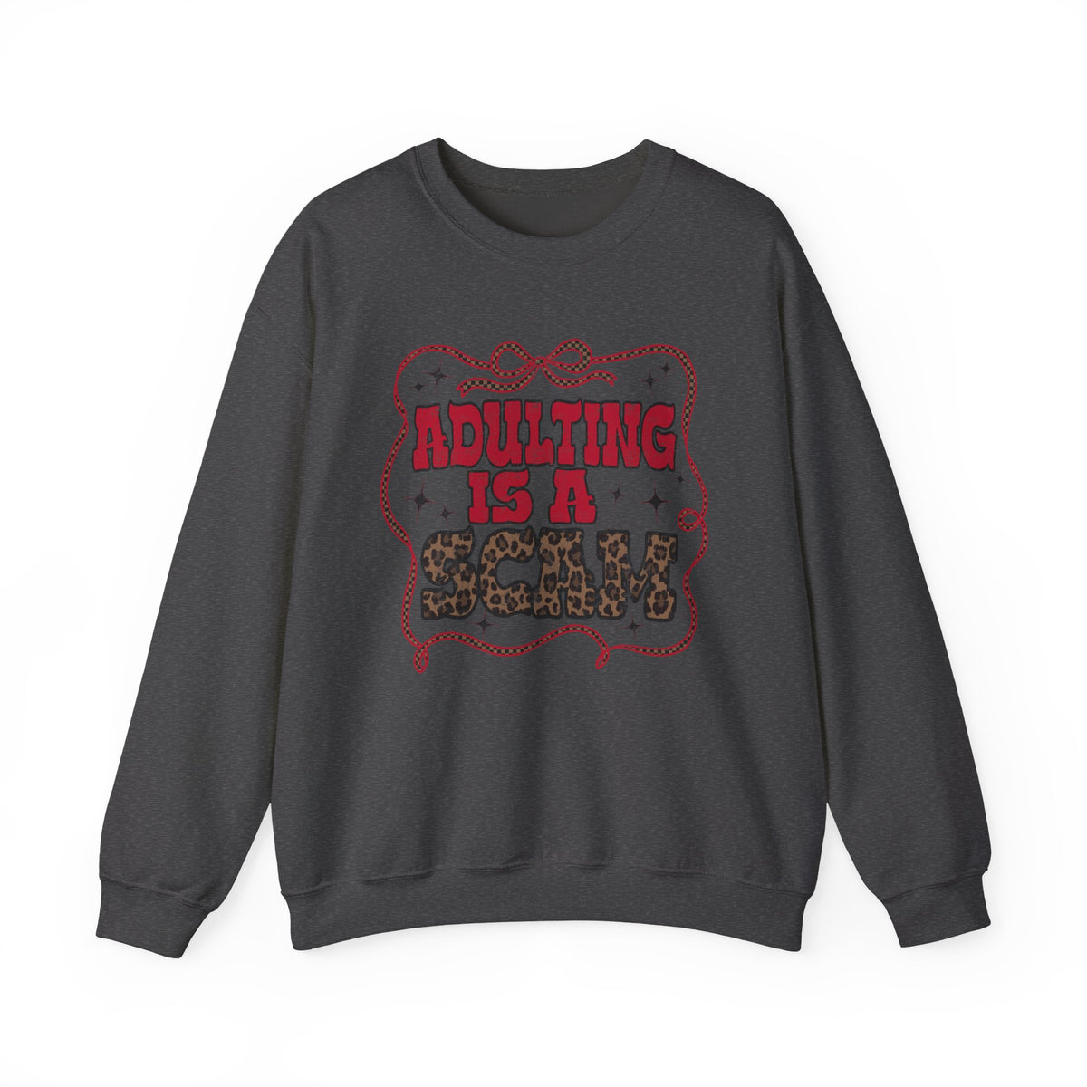 Adulting Is a Scam Sweatshirt