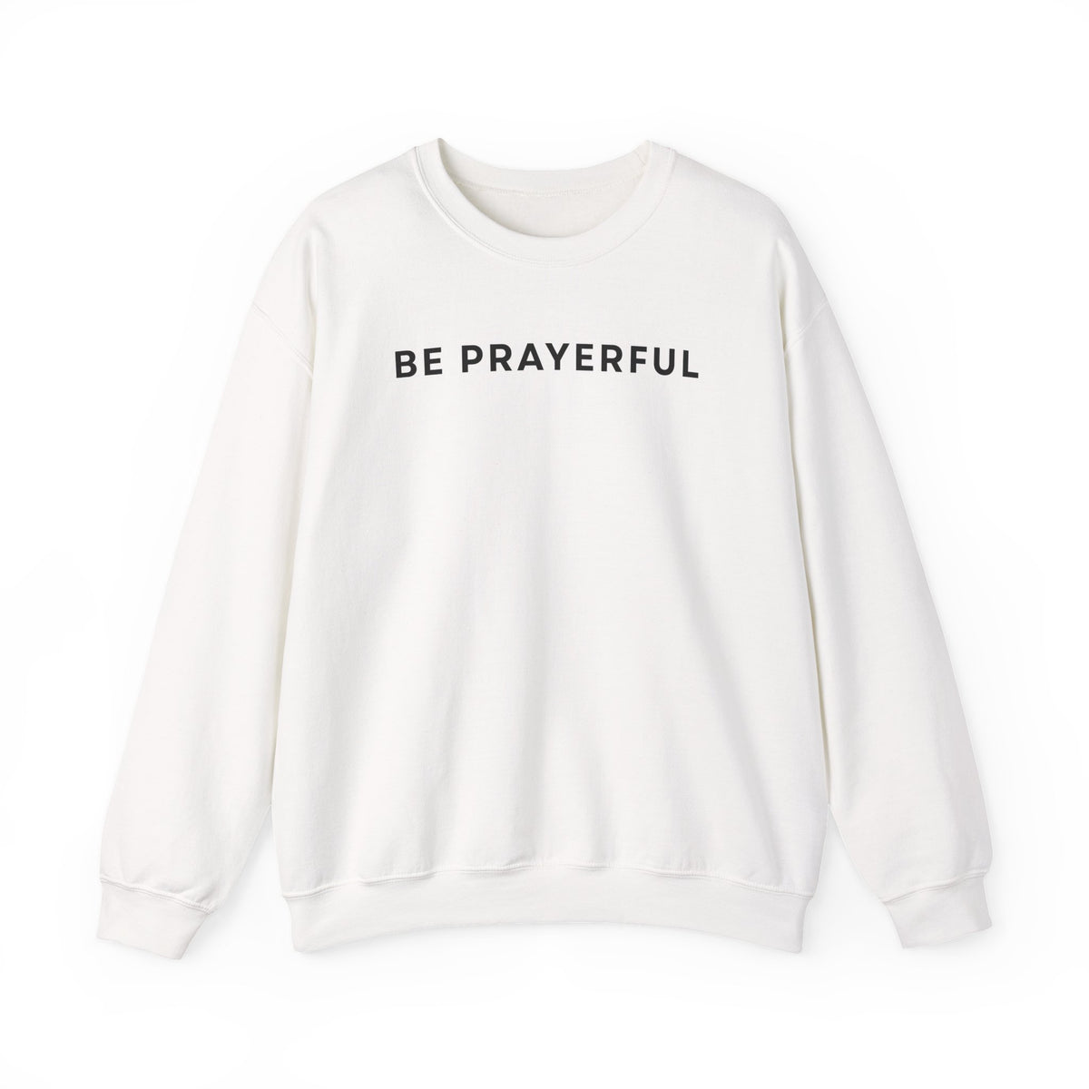 Be Prayerful Sweatshirt