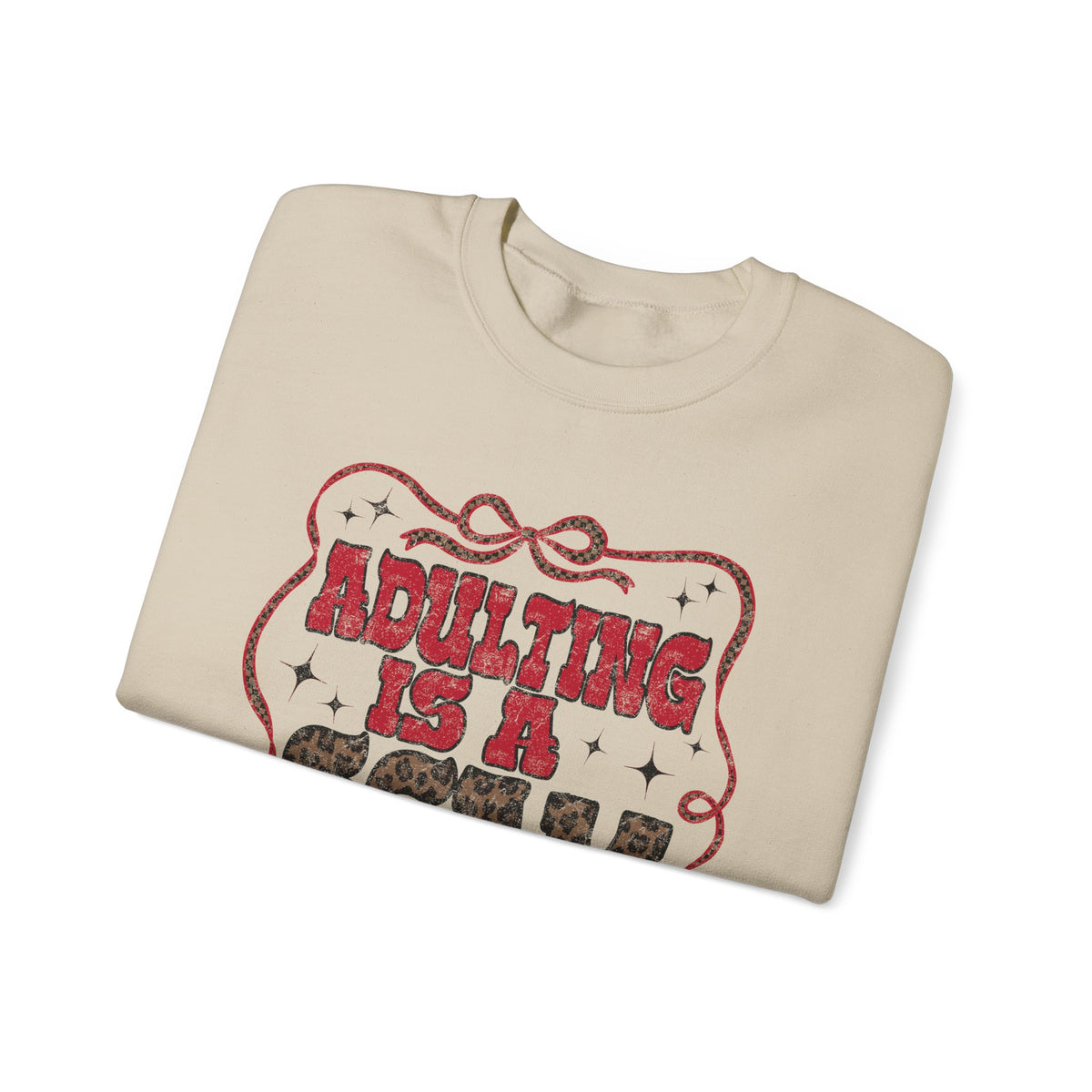 Adulting Is a Scam Sweatshirt