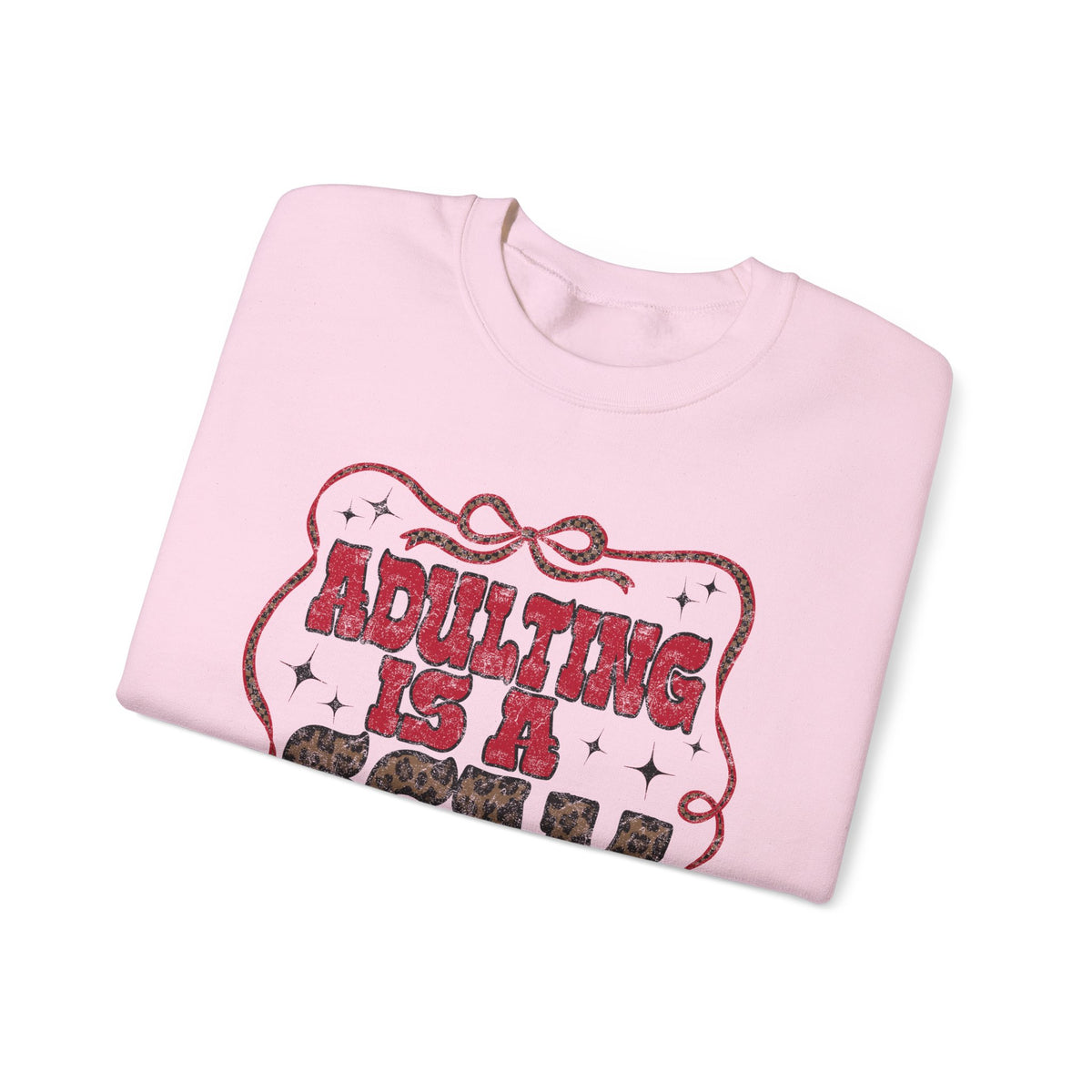 Adulting Is a Scam Sweatshirt