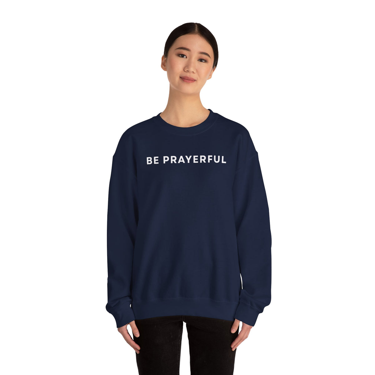 Be Prayerful Sweatshirt